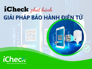 iCheck phát hành giải pháp Bảo hành điện tử E-Warranty